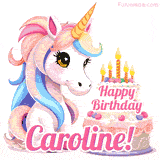 An adorable animated unicorn with soft pastel colors sits beside a birthday cake with glowing candles, and a pink 'Happy Birthday Caroline!' words.