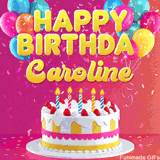 Pink-themed animated greeting with balloons, confetti, and a frosted cake under the message 'Happy Birthday Caroline' in bold rounded yellow font.
