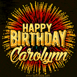 Golden 'Happy Birthday Carolynn' text accompanied by animated rainbow fireworks for a festive animated greeting.
