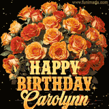 Animated bouquet of orange roses with moving butterfles and golden 'Happy Birthday Carolynn' text, surrounded by sparkling accents and a dark backdrop for a luxurious feel.