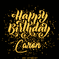 Happy Birthday Card for Caron - Download GIF and Send for Free