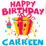 A vibrant and funny gift box character with a happy face dancing with a cupcake and the text 'Happy Birthday Carreen,' surrounded by animated confetti and party vibes.