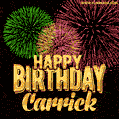 Wishing You A Happy Birthday, Carrick! Best fireworks GIF animated greeting card.