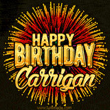 Golden 'Happy Birthday Carrigan' text accompanied by animated rainbow fireworks for a festive animated greeting.
