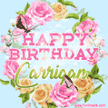 A charming animated GIF featuring 'Happy Birthday Carrigan' in pink and green text, surrounded by delicate roses, leaves, and fluttering butterflies on a soft light blue pastel background.
