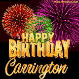 A golden 'Happy Birthday Carrington' message with vibrant fireworks in the background, creating a festive and celebratory vibe in this animated name GIF.