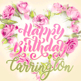 A stunning heart made of pink roses surrounds the elegant script text 'Happy Birthday Carrington' on a soft beige background. Animated sparkles add a magical and festive feel.