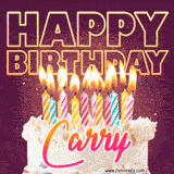 A colorful birthday cake topped with lit candles, with the words 'Happy Birthday Carry' in bold glowing letters on a burgundy background. Animated flames add a festive touch.