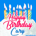 Happy Birthday GIF for Cary with Birthday Cake and Lit Candles