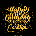 Happy Birthday Card for Cashtyn - Download GIF and Send for Free