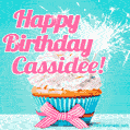 Happy Birthday Cassidee! Elegang Sparkling Cupcake GIF Image.
