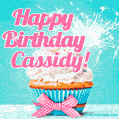 Happy Birthday Cassidy! Elegang Sparkling Cupcake GIF Image.