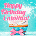 Happy Birthday Catalina! Elegang Sparkling Cupcake GIF Image.