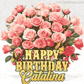 Birthday wishes to Catalina with a charming GIF featuring pink roses, butterflies and golden quote