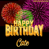 A golden 'Happy Birthday Cate' message with vibrant fireworks in the background, creating a festive and celebratory vibe in this animated name GIF.