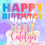 A vibrant animated name GIF with the words 'Happy Birthday Catelyn' with colorful candles on a creamy cake. The background sparkles with pastel shades, adding a festive touch.