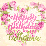 A stunning heart made of pink roses surrounds the elegant script text 'Happy Birthday Catherina' on a soft beige background. Animated sparkles add a magical and festive feel.