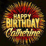 Golden 'Happy Birthday Catherine' text accompanied by animated rainbow fireworks for a festive animated greeting.