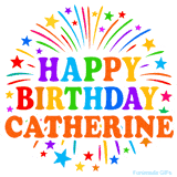 Happy Birthday Catherine' GIF with rainbow-colored letters, colorful stars, and fireworks on white background.