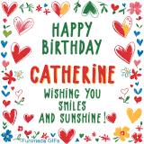 A colorful animated card for Catherine’s birthday featuring playful hearts, cheerful flowers, and a handwritten message wishing smiles and sunshine.