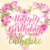 A stunning heart made of pink roses surrounds the elegant script text 'Happy Birthday Catherine' on a soft beige background. Animated sparkles add a magical and festive feel.