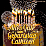 A chocolate birthday cake with glowing candles, the German text 'Alles Gute zum Geburtstag Cathleen,' and vibrant fireworks lighting up the background in an animated GIF.