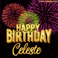 Wishing You A Happy Birthday, Celeste! Best fireworks GIF animated greeting card.