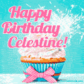 Happy Birthday Celestine! Elegang Sparkling Cupcake GIF Image.
