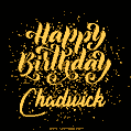 Happy Birthday Card for Chadwick - Download GIF and Send for Free