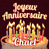 A Happy Birthday GIF in French featuring a festive birthday cake adorned with bright candles and the glowing text 'Joyeux Anniversaire Chael' in a cheerful style.