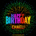A colorful animated GIF featuring the text 'Happy Birthday Chael!' in rainbow colors with a dynamic iridescent firework display in the background.