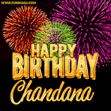 A golden 'Happy Birthday Chandana' message with vibrant fireworks in the background, creating a festive and celebratory vibe in this animated name GIF.