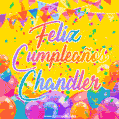A bright and festive GIF with the text 'Feliz Cumpleaños Chandler' in Spanish in colorful fonts, surrounded by confetti, balloons, and festive banners on a vibrant yellow background.