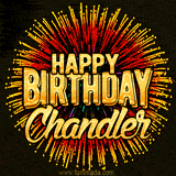 Golden 'Happy Birthday Chandler' text accompanied by animated rainbow fireworks for a festive animated greeting.