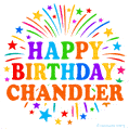 Happy Birthday Chandler' GIF with rainbow-colored letters, colorful stars, and fireworks on white background.