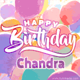 A vibrant name GIF featuring colorful balloons in shades of pink, orange, and yellow with the bold text 'Happy Birthday Chandra' in festive fonts, creating a lively birthday vibe.