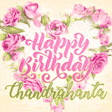 A stunning heart made of pink roses surrounds the elegant script text 'Happy Birthday Chandrakanta' on a soft beige background. Animated sparkles add a magical and festive feel.