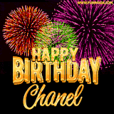 A golden 'Happy Birthday Chanel' message with vibrant fireworks in the background, creating a festive and celebratory vibe in this animated name GIF.