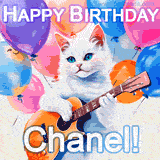 Animated GIF featuring a charming white cat with bright blue eyes strumming a guitar while colorful balloons float in the background, with 'Happy Birthday Chanel!' text.