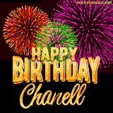 A golden 'Happy Birthday Chanell' message with vibrant fireworks in the background, creating a festive and celebratory vibe in this animated name GIF.