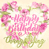 A stunning heart made of pink roses surrounds the elegant script text 'Happy Birthday Chang-Ying' on a soft beige background. Animated sparkles add a magical and festive feel.