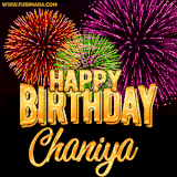 A golden 'Happy Birthday Chaniya' message with vibrant fireworks in the background, creating a festive and celebratory vibe in this animated name GIF.