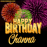 A golden 'Happy Birthday Channa' message with vibrant fireworks in the background, creating a festive and celebratory vibe in this animated name GIF.