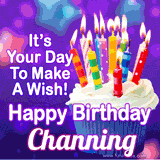 A colorful birthday GIF for Channing featuring a cupcake with vibrant lit candles and the text 'It's Your Day to Make a Wish! Happy Birthday Channing' in bold letters on a festive purple background.