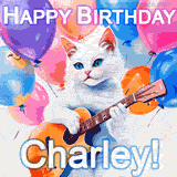 Animated GIF featuring a charming white cat with bright blue eyes strumming a guitar while colorful balloons float in the background, with 'Happy Birthday Charley!' text.