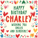 A colorful animated card for Charley’s birthday featuring playful hearts, cheerful flowers, and a handwritten message wishing smiles and sunshine.