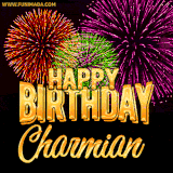 A golden 'Happy Birthday Charmian' message with vibrant fireworks in the background, creating a festive and celebratory vibe in this animated name GIF.