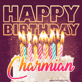 A colorful birthday cake topped with lit candles, with the words 'Happy Birthday Charmian' in bold glowing letters on a burgundy background. Animated flames add a festive touch.
