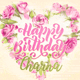 A stunning heart made of pink roses surrounds the elegant script text 'Happy Birthday Charna' on a soft beige background. Animated sparkles add a magical and festive feel.