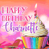 A vibrant birthday GIF featuring a rainbow-colored cupcake topped with white frosting, sprinkles, and a lit candle. The text reads 'Happy Birthday Charnette' in bold pink and violet letters with white outline.